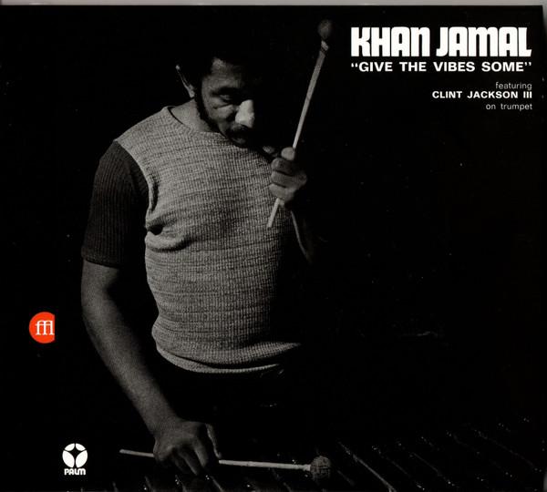 Khan Jamal - Give The Vibes Some