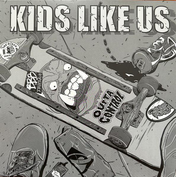 Kids Like Us (2) - Outta Control
