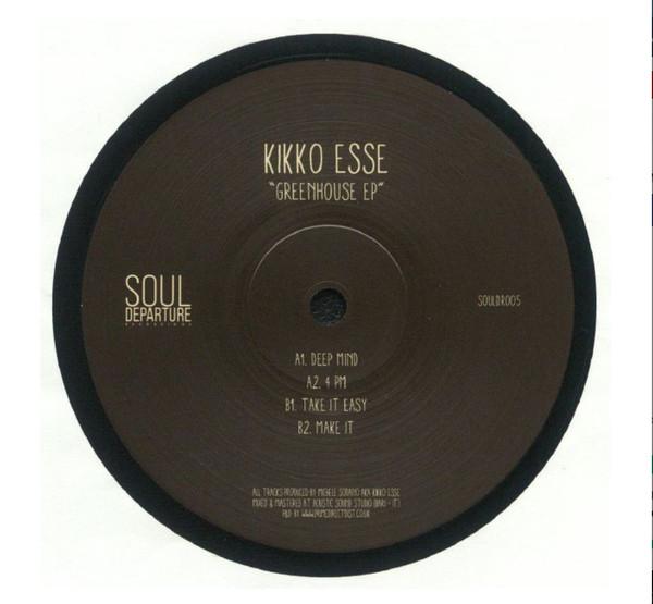 Kikko Esse - Greenhouse EP