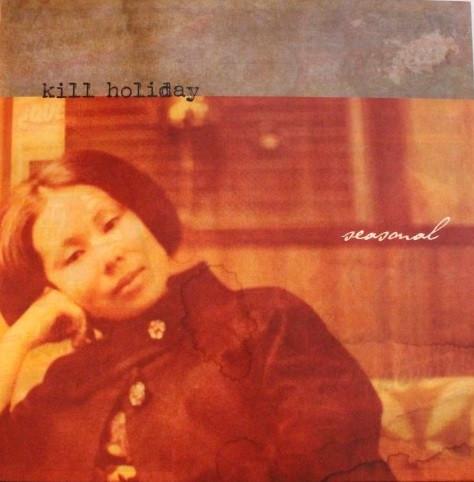Kill Holiday - Seasonal