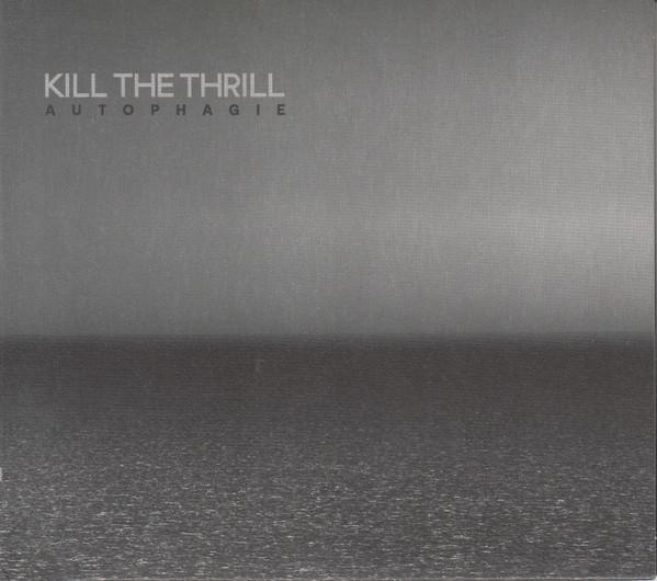 Kill The Thrill - Autophagie