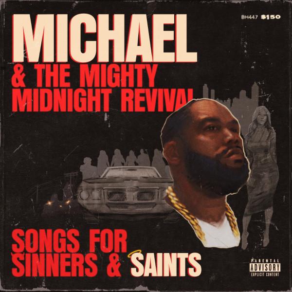 Killer Mike - Michael & The Mighty Midnight Revival, Songs For Sinners & Saints
