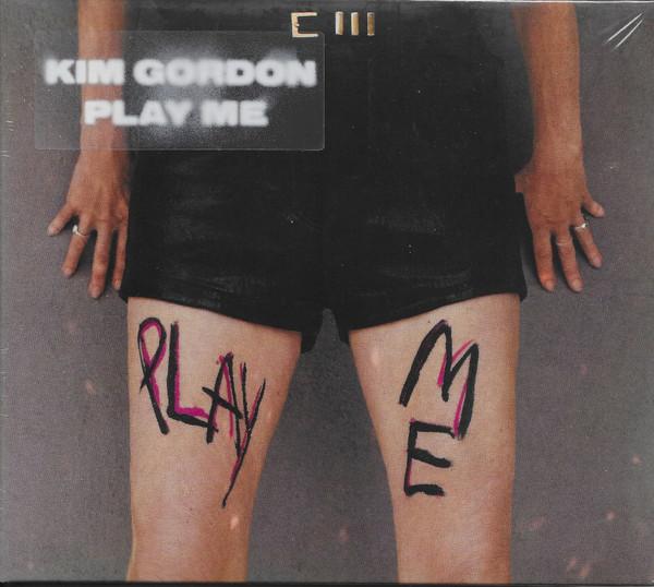 Kim Gordon - Play Me