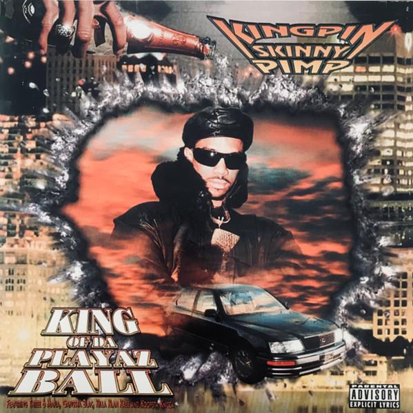 Kingpin Skinny Pimp - King Of Da Playaz Ball