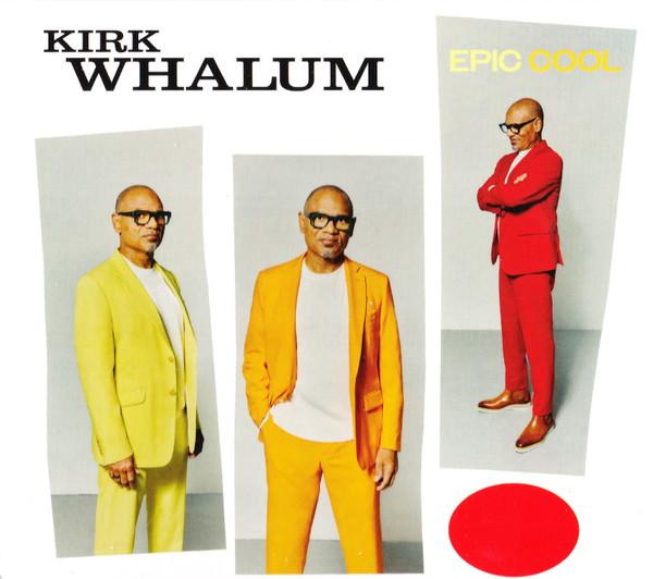 Kirk Whalum - Epic Cool