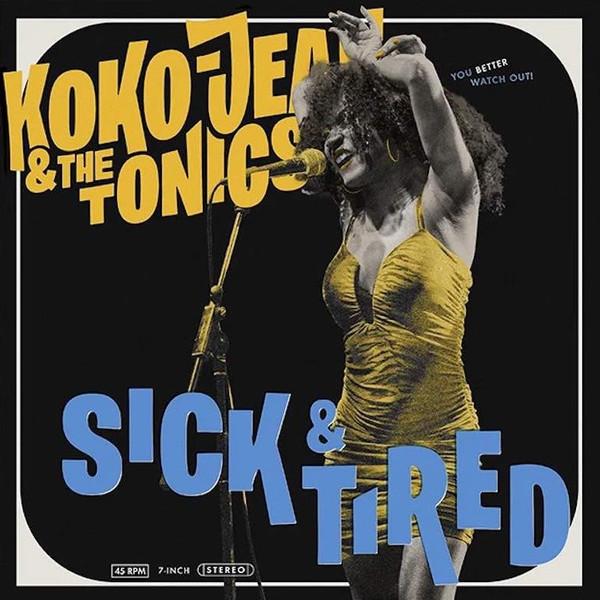 Koko-Jean & The Tonics - Sick & Tired