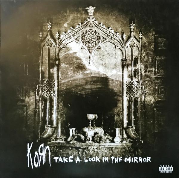 Korn - Take A Look In The Mirror
