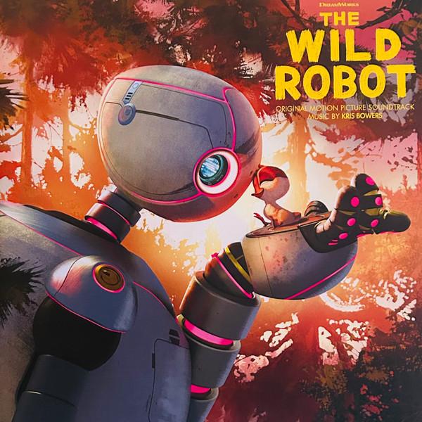 Kris Bowers - The Wild Robot (Original Motion Picture Soundtrack)