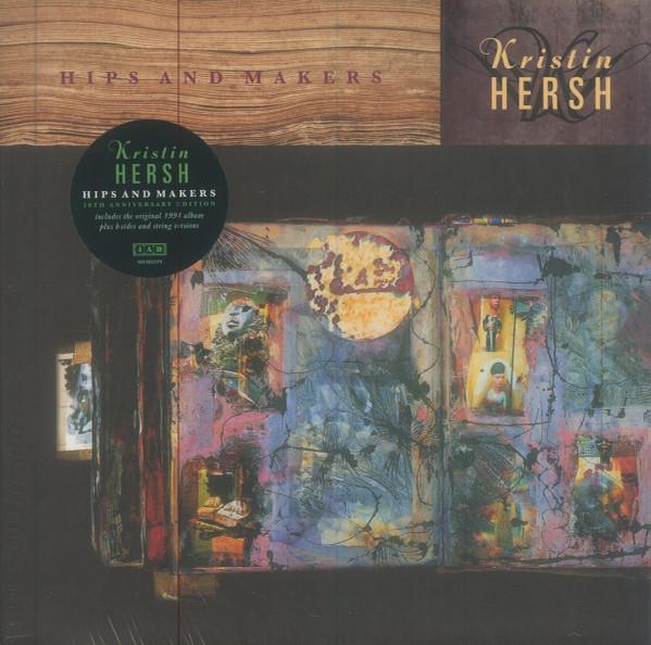 Kristin Hersh - Hips And Makers (30th Anniversary Edition)
