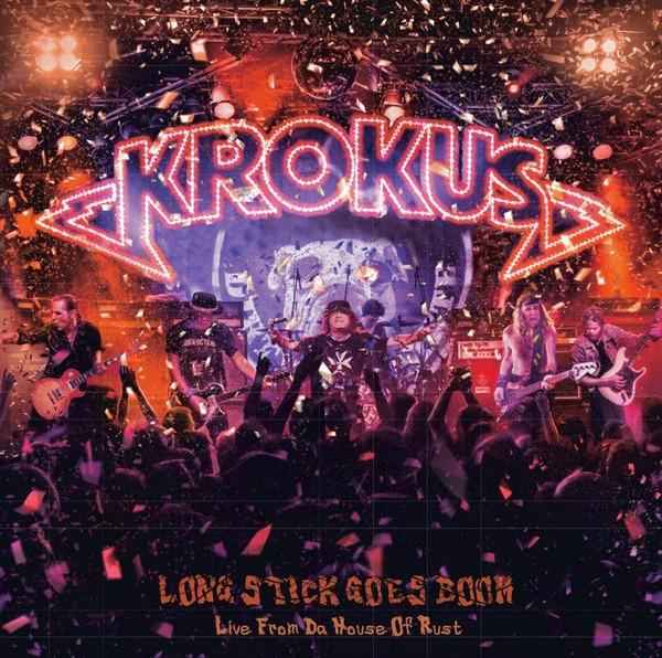Krokus - Long Stick Goes Boom (Live From The House Of Rust)