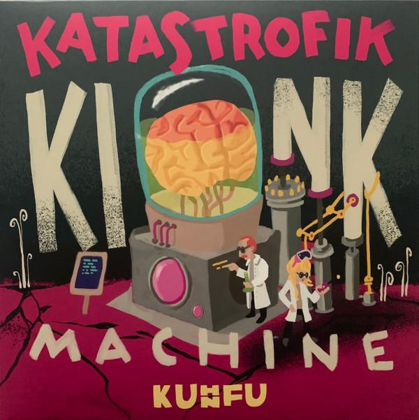 Kuhn Fu - Katastrofik Kink Machine
