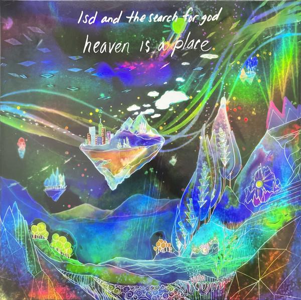 LSD And The Search For God - Heaven Is A Place