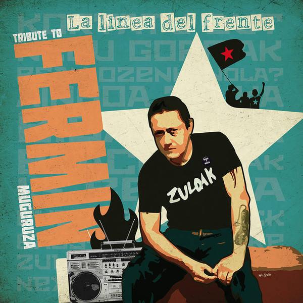  - La Linea Del Frente (A Tribute To Fermin Muguruza)