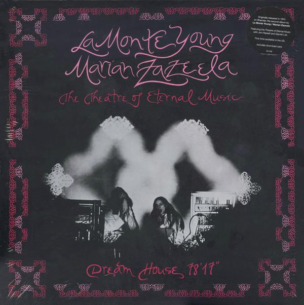 La Monte Young, Marian Zazeela, Theatre Of Eternal Music - Dream House 78'17