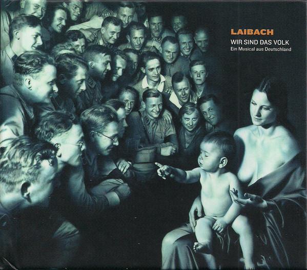 Laibach - Wir Sind Das Volk (Ein Musical Aus Deutschland)
