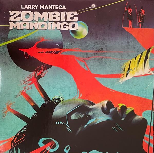Larry Manteca - Zombie Mandingo