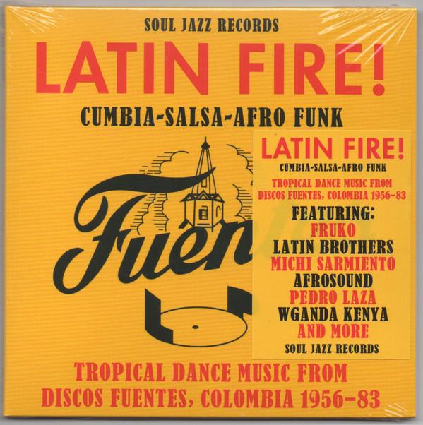  - Latin Fire! Tropical Dance Music from Discos Fuentes, Colombia 1956-83