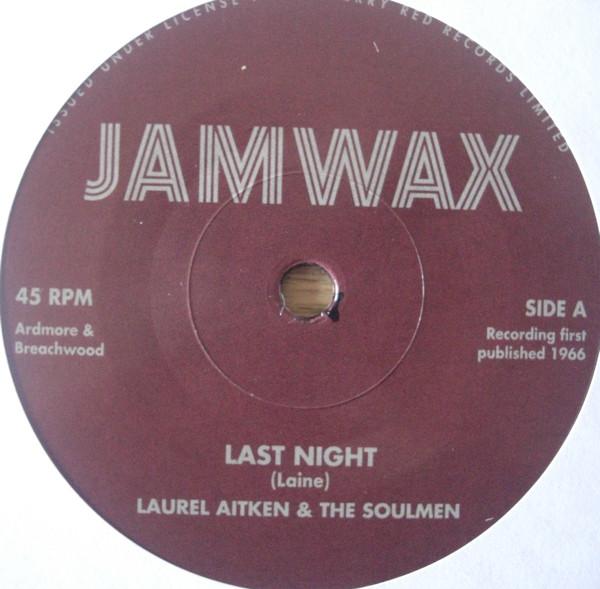 Laurel Aitken, The Soulmen - Last Night 