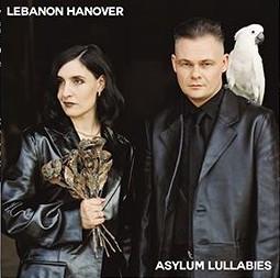Lebanon Hanover - Asylum Lullabies