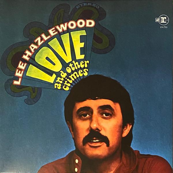 Lee Hazlewood - Love and Other Crimes