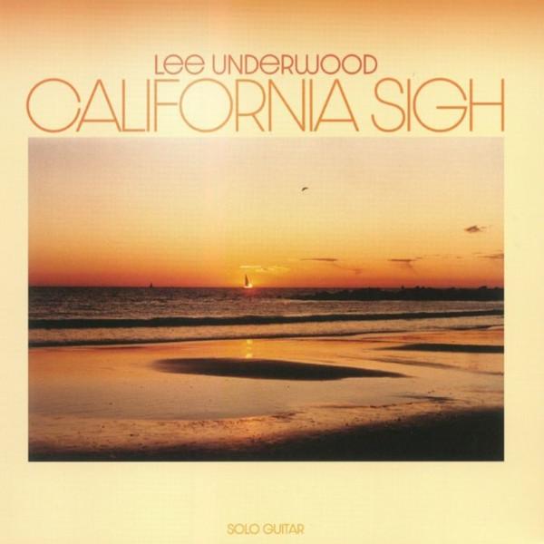 Lee Underwood - California Sigh