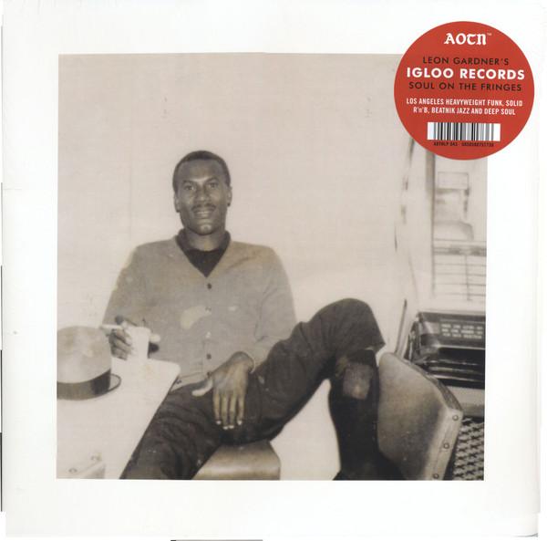  - Leon Gardner's Igloo Records (Soul On The Fringes)