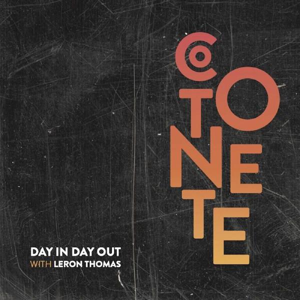 Leron Thomas, Cotonete - Day In Day Out