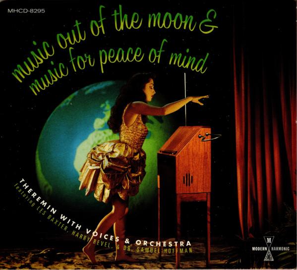 Les Baxter, Dr. Samuel J. Hoffman, Harry Revel, Theremin With Vocal Group And Orchestra - Music Out Of The Moon & Music For Peace Of Mind