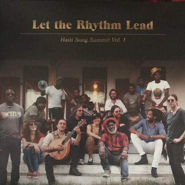  - Let The Rhythm Lead (Haiti Song Summit Vol. 1)