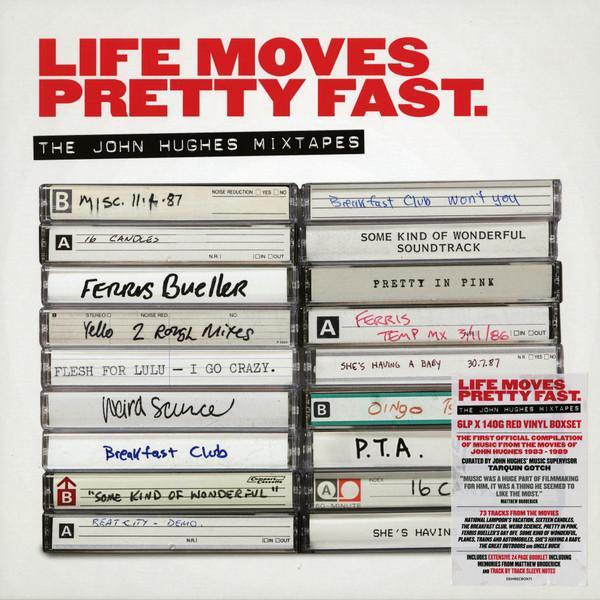 - Life Moves Pretty Fast: The John Hughes Mixtapes