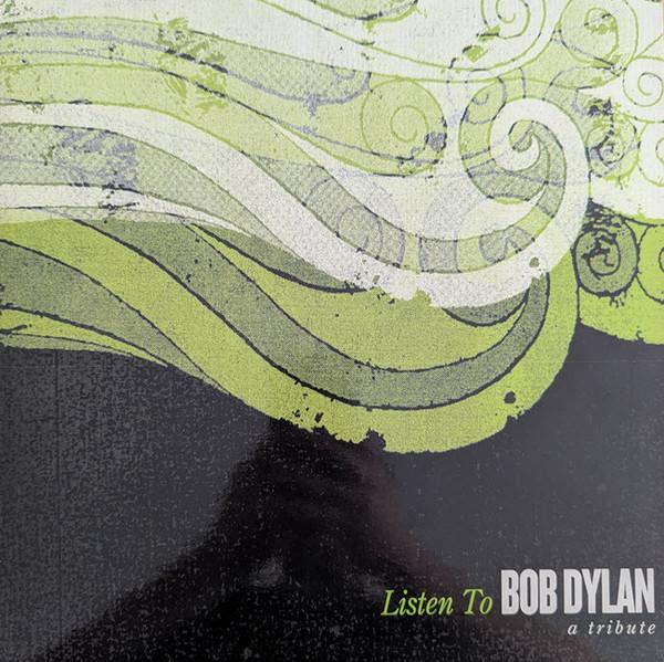  - Listen To Bob Dylan (A Tribute)