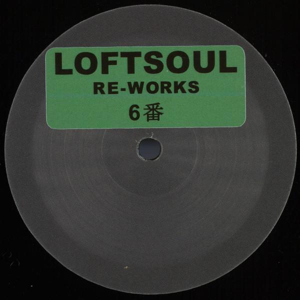 Loftsoul -  Loftsoul Re-Works 6