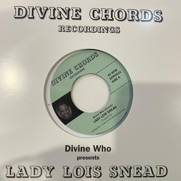 Lois Snead, Divine Who - I Found Out