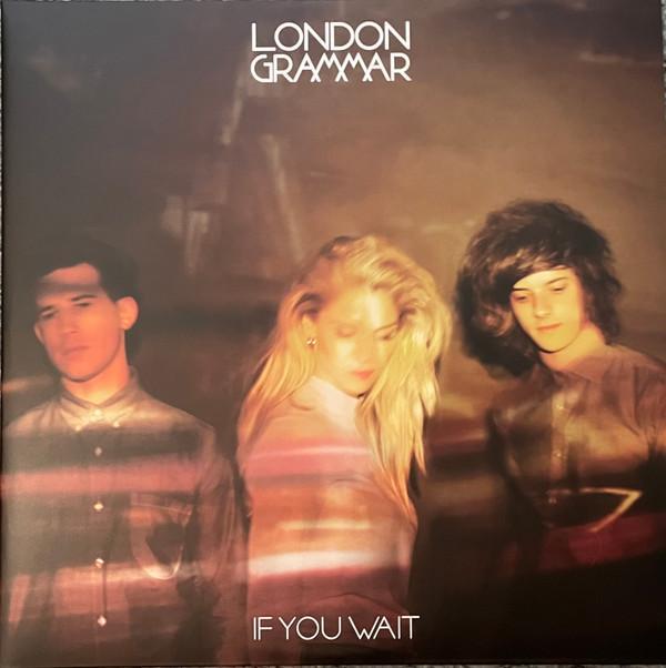 London Grammar - If You Wait