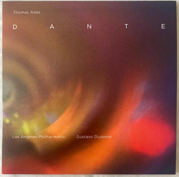 Los Angeles Philharmonic Orchestra, Thomas Adès, Gustavo Dudamel - Dante