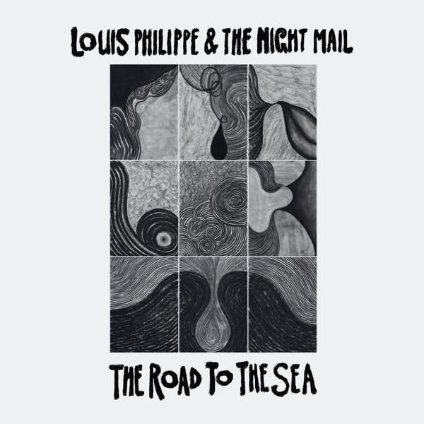 Louis Philippe, The Night Mail - The Road To The Sea