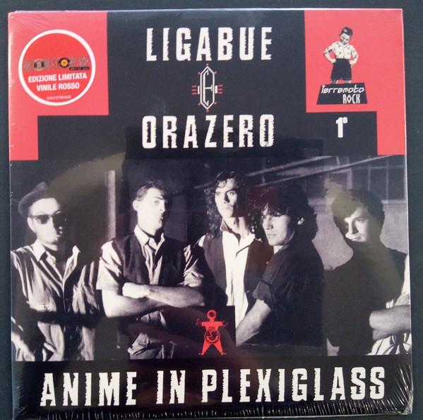 Luciano Ligabue, Orazero - Anime In Plexiglass