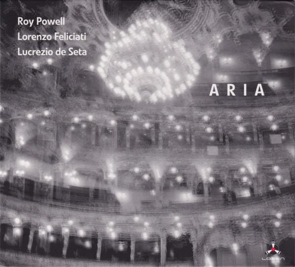 Lucrezio de Seta, Roy Powell, Lorenzo Feliciati - Aria