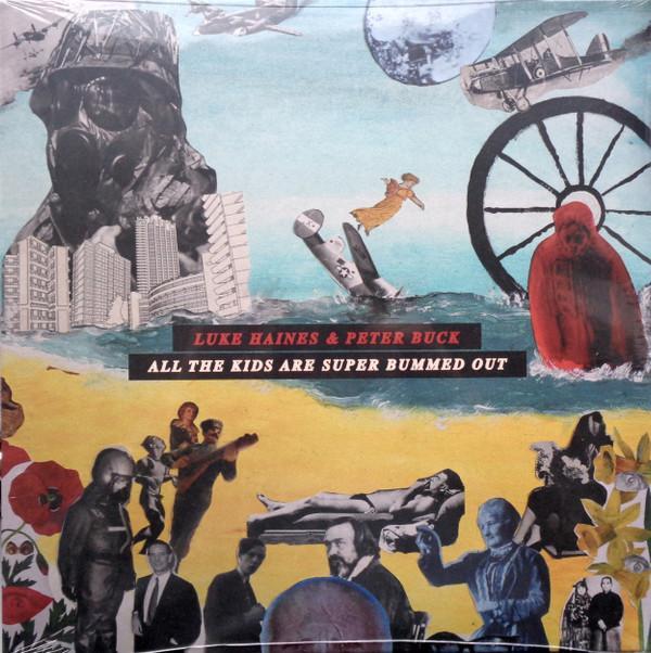 Luke Haines, Peter Buck - All The Kids Are Super Bummed Out