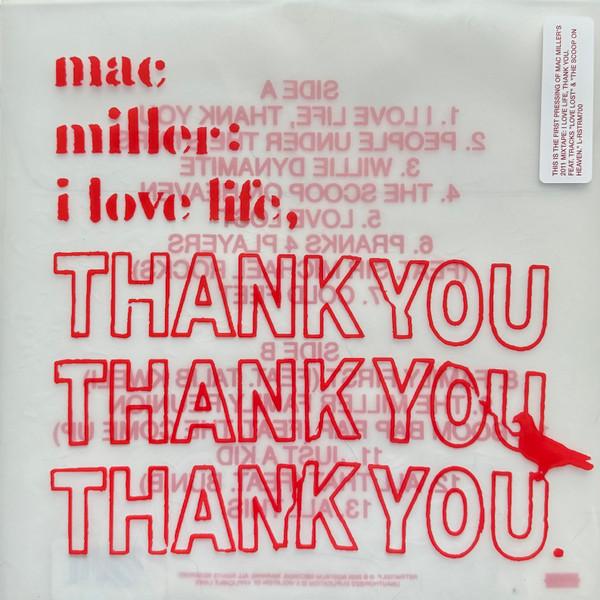 Mac Miller - I Love Life, Thank You
