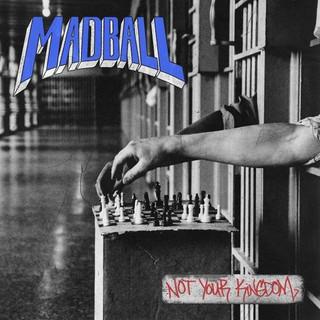 Madball - Not Your Kingdom