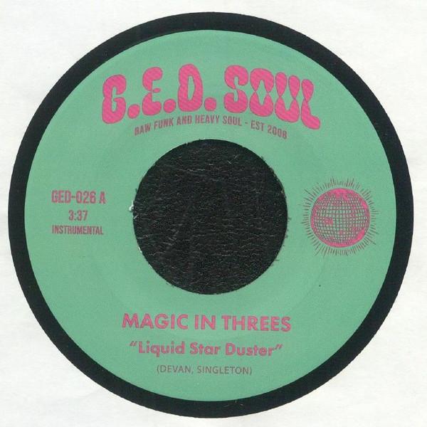 Magic In Threes - Liquid Star Duster / Sippin' After Midnight
