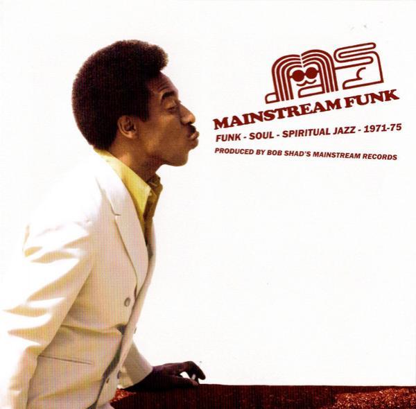  - Mainstream Funk (Funk - Soul - Spiritual Jazz - 1971-75)