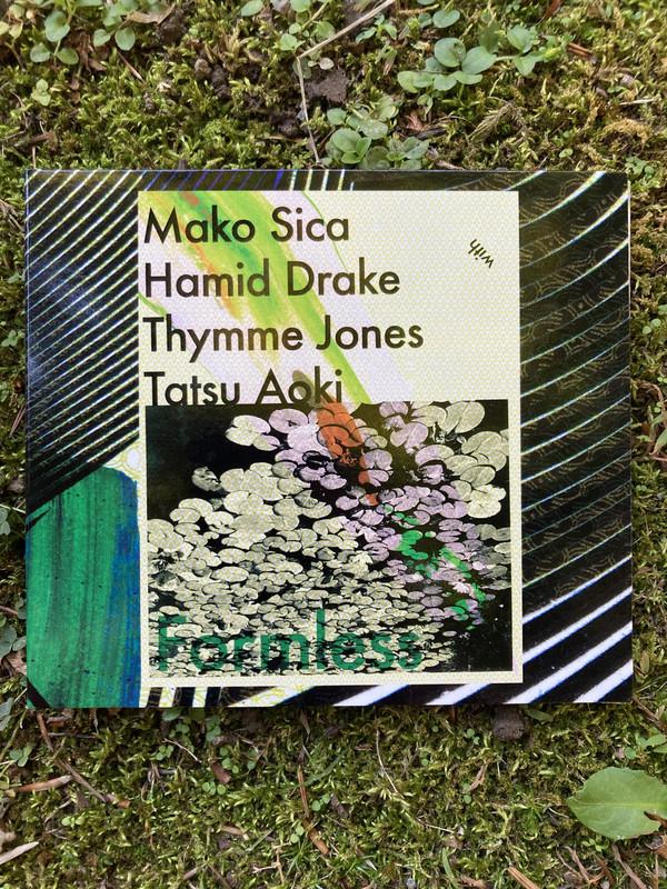 Mako Sica, Hamid Drake, Tatsu Aoki, Thymme Jones - Formless