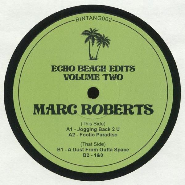 Marc Roberts (3) - Echo Beach Edits Volume Two