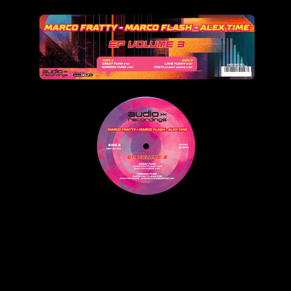 Marco Flash, Marco Fratty, Alex Time - EP Volume 3