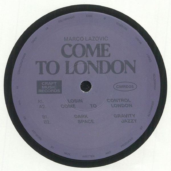 Marco Lazovic - Come To London EP