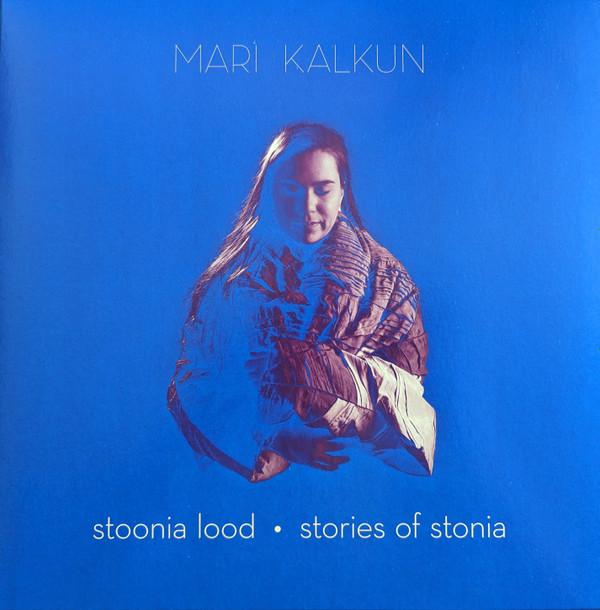 Mari Kalkun - Stoonia Lood = Stories Of Stonia