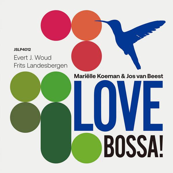 Mariëlle Koeman, Jos van Beest Trio - Love Bossa!