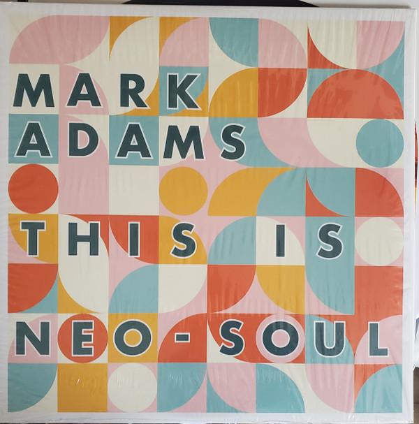 Mark Adams (17) - This Is Neo-Soul